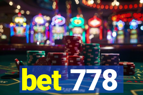 bet 778